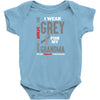 I Wear Grey For My Grandma (Brain Cancer Awareness) Baby Onesie