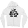 i just want to hang with my dog Zipper Hoodie