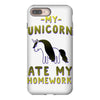 my unicorn ate my homework iPhone 8 Plus