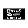 Queens are Born in February License Plate