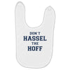 don't hassle the hoff Baby Bibs