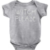 witch please Baby Onesie