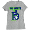she wants the d seattle Ladies Fitted T-Shirt