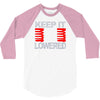 keep it lowered 3/4 Sleeve Shirt