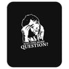 columbo just one more question Mousepad