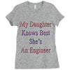 my daughter knows best shes anengineer Ladies Fitted T-Shirt