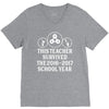 This Teacher Survived The 2016 2017 School Year V-Neck Tee