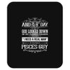 And 8th Day God Look Down So God Made A Pisces Guy Mousepad