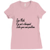 dear math, i'm not your therapist t shirt Ladies Fitted T-Shirt