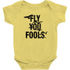 Fly You Fools Baby Bodysuit