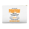 I'm Called Pawpaw Because  I'm Way Too Cool To Be Called Grandfather Accessory Pouches
