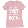 i just want to drink beer &amp; hang with Ladies Fitted T-Shirt