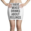 mixed drinks about feelings Mini Skirts