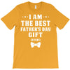 I Am The Best Father's Day Gift Ever Boy T-Shirt