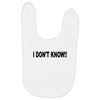 i don't know Baby Bibs