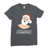 santa is coming Ladies Fitted T-Shirt
