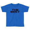 the best Toddler T-shirt
