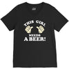 This Girl Needs a Beer V-Neck Tee