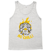 no chill Tank Top