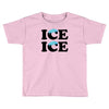 Ice Ice Baby Toddler T-shirt