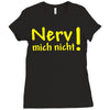 nerv mich nicht! Ladies Fitted T-Shirt