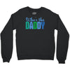 who's the daddy christmas Crewneck Sweatshirt