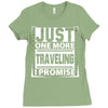 Just One More Traveling I Promise Ladies Fitted T-Shirt