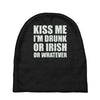 kiss me i'm drunk or irish Baby Beanies