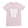 Coolest Son Ever Ladies Fitted T-Shirt