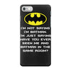 i'm not saying i'm batman funny iPhone 7 Case