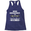 never underestimate an old man who was born in december Racerback Tank