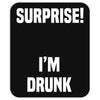 Surprise I Am Drunk Mousepad
