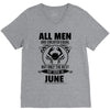 All Men Are Created Equal But Only the Best Are Born In June V-Neck Tee