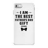 I Am The Best Father's Day Gift Ever Boy iPhone 7 Case