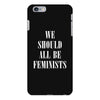 We Should All Be Feminists iPhone 6 Plus/6s Plus Case