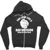 you look like a bad decision come on over here Zipper Hoodie