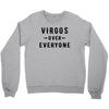 Virgos Over Everyone Crewneck Sweatshirt