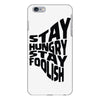 stay hungry stay foolish iPhone 6/6s Plus Case