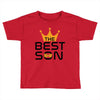 The Best Son Toddler T-shirt