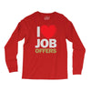 i love job offers Long Sleeve Shirts