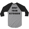 Afk Away From Keyboard 3/4 Sleeve Shirt