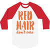 red hair dont care 3/4 Sleeve Shirt