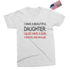 beautiful daughter Exclusive T-shirt