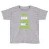 keep calm plants have protein Toddler T-shirt
