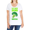 Eat Your Damn Broccoli Ladies Curvy T-Shirt