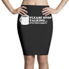 please stop talking it's too early coffee Pencil Skirts