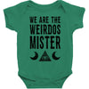 we are the weirdos mister Baby Bodysuit