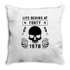 Life Begins at Forty 1978 the Birth of Legends Throw Pillow