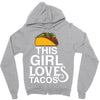 This Girl Loves Tacos Zipper Hoodie