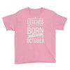 legends are born in october Youth Tee